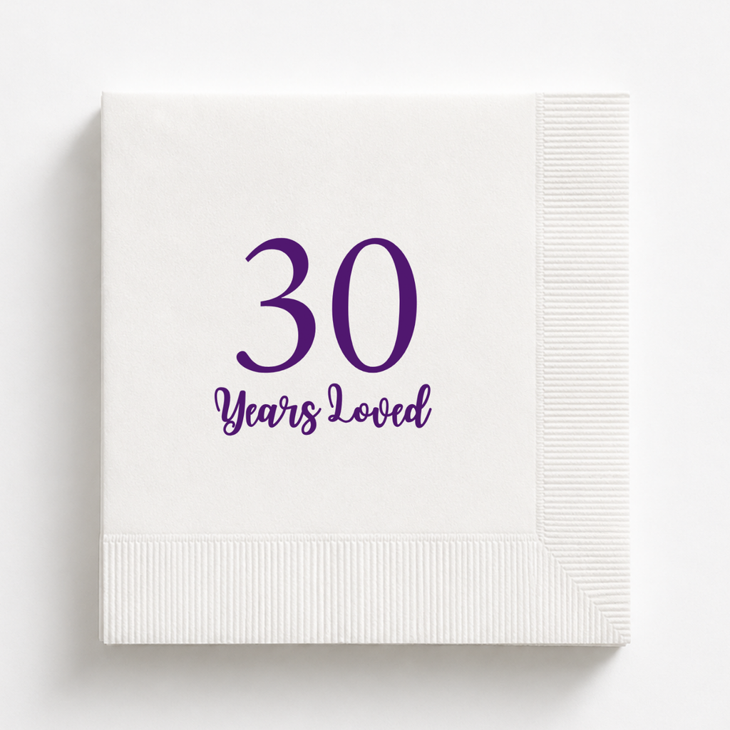 30 Years Loved | Personalized 30th Birthday Napkins