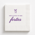 She's Tying Up Her Forties | Personalized 50th Birthday Napkins