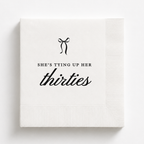 She's Tying Up Her Thirties | Personalized 40th Birthday Napkins
