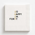 So Happy I'm Forty | Personalized 40th Birthday Napkins
