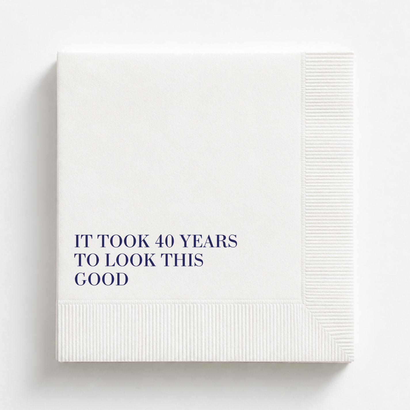 It Took 40 Years to Look This Good | 40th Birthday Napkins