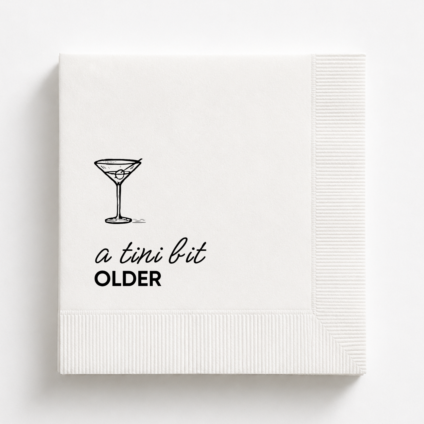 A Tini Bit Older | Funny Birthday Napkins