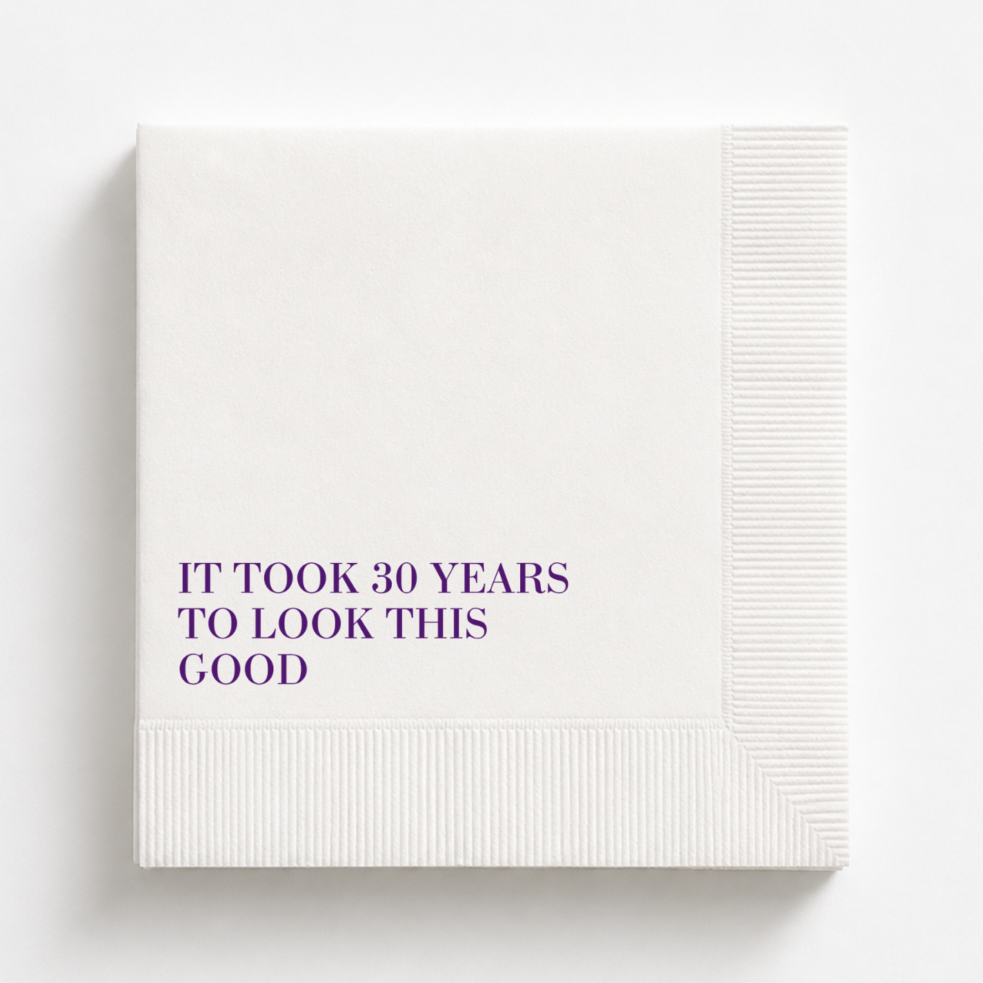 It Took 30 Years to Look This Good | 30th Birthday Napkins