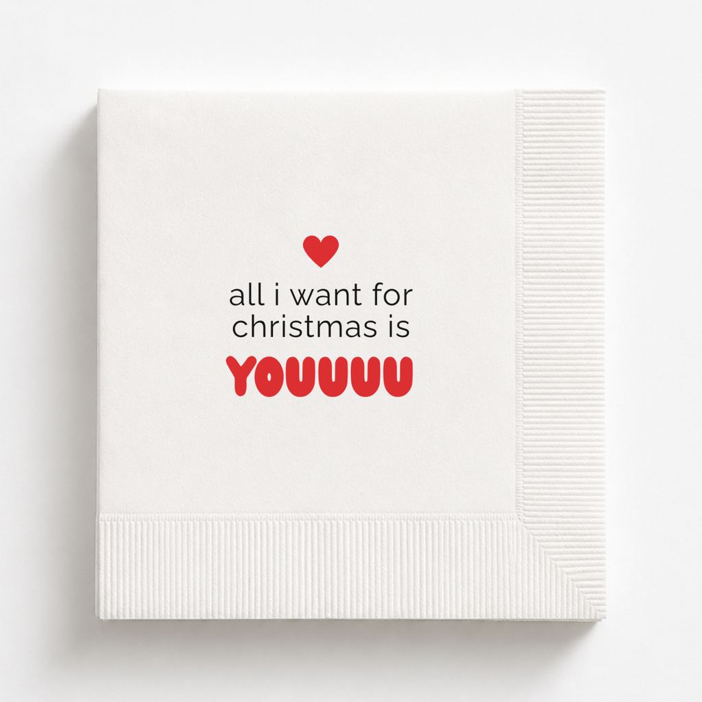 All I Want for Christmas Is You | Christmas Napkins