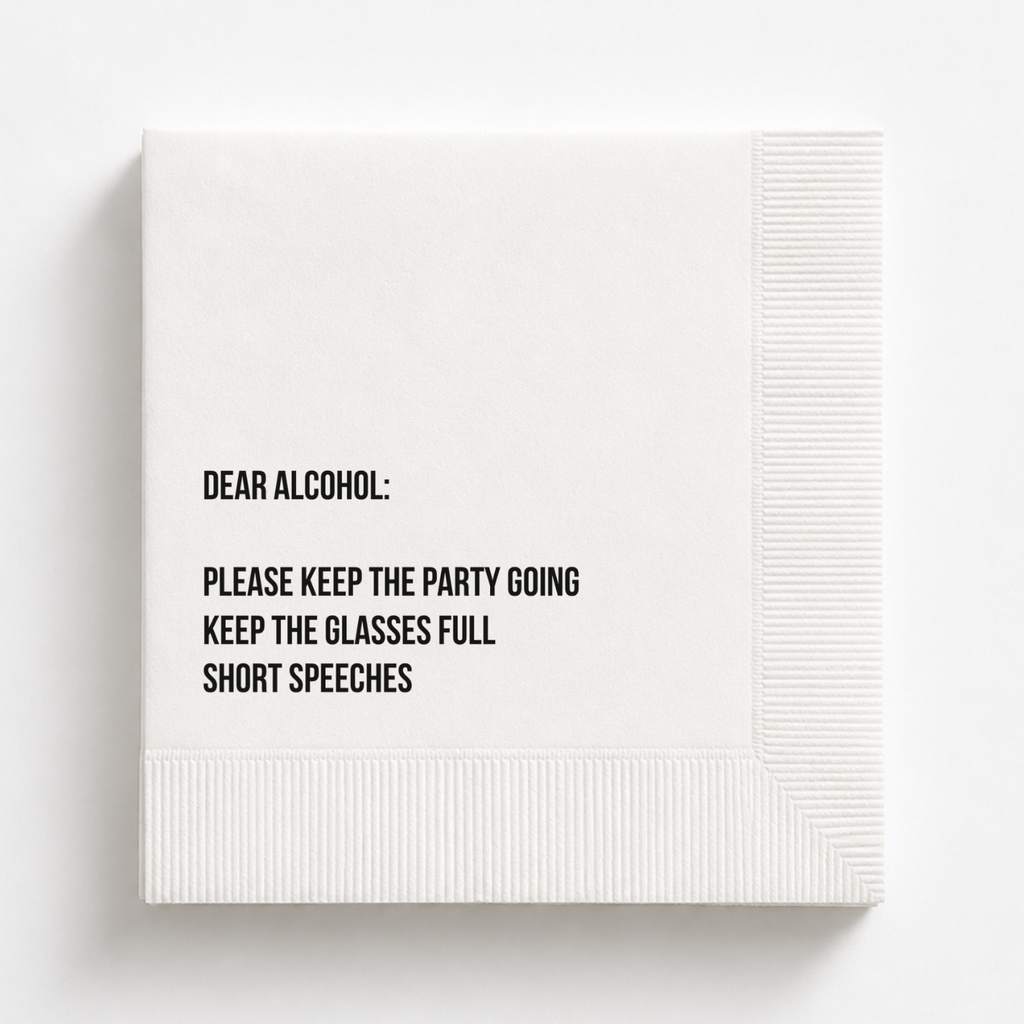 Dear Alcohol Speeches wedding napkin with a funny quote