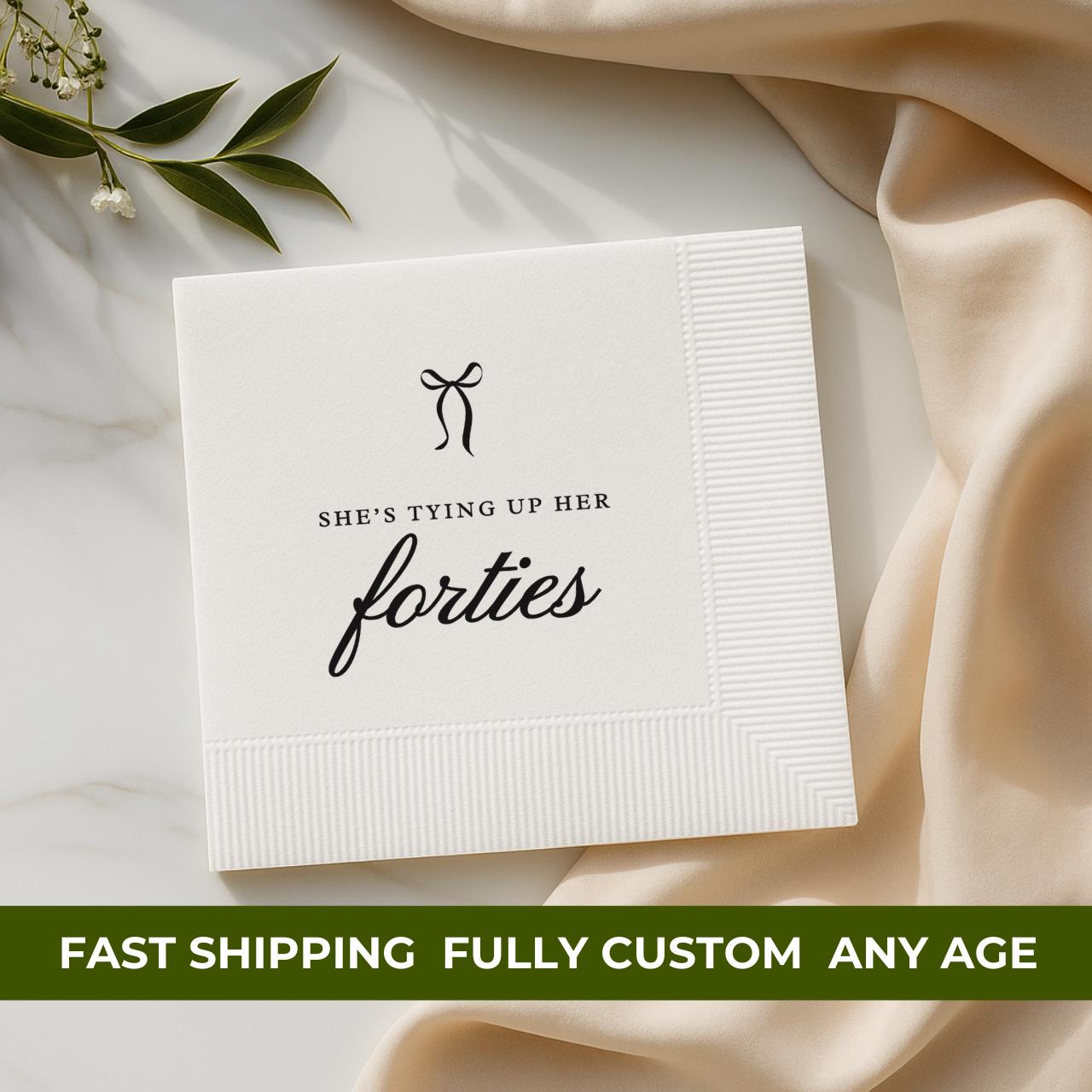 She's Tying Up Her Forties | Personalized 50th Birthday Napkins