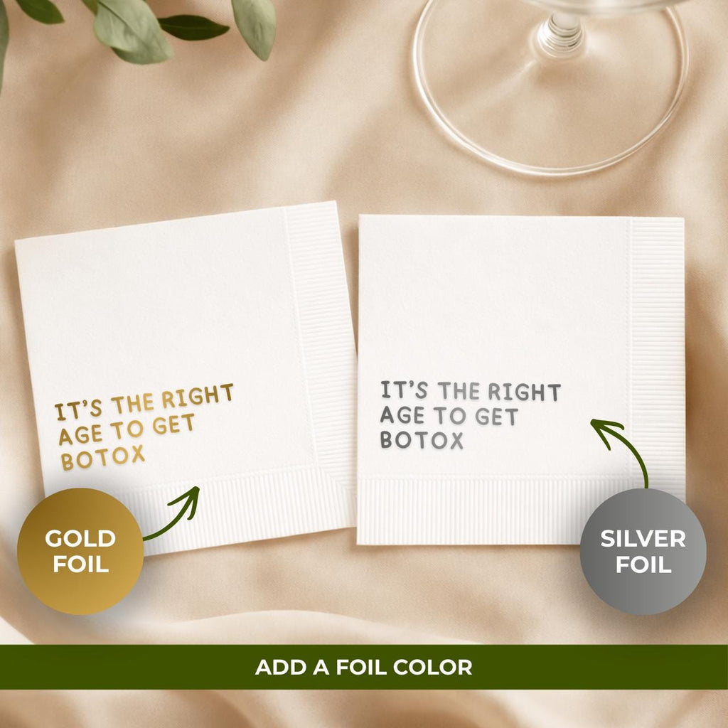 It's the Right Age to Get Botox | Funny Birthday Napkins