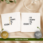 So Happy I'm 80 | Personalized 80th Birthday Napkins