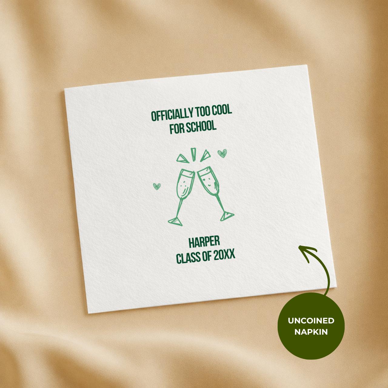 Officially Too Cool for School | Graduation Napkins